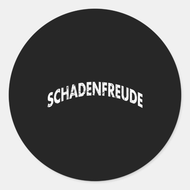 Sticker Rond Schadenfreude Funny And Sarcastic German Quote Mem (Devant)
