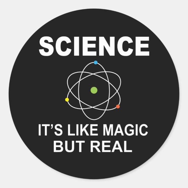 Sticker Rond Science Like Magic But Real (Devant)