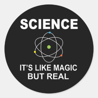 Sticker Rond Science Like Magic But Real