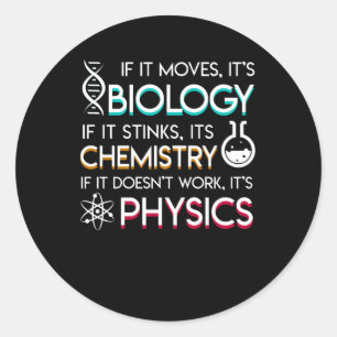 Sticker Rond Science Lover déplace la biologie pue la chimie