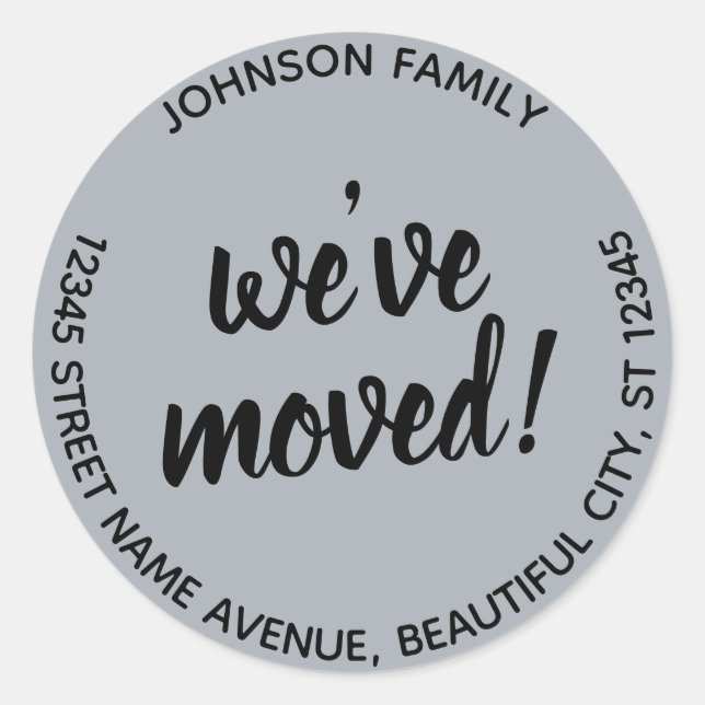 Sticker Rond Script moderne Gris Nous avons déplacé le nouveau  (Devant)