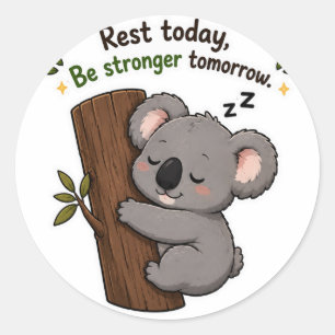 STICKER ROND SE REPOSER AUJOURD'HUI POUR ÊTRE PLUS FORT DEMAIN