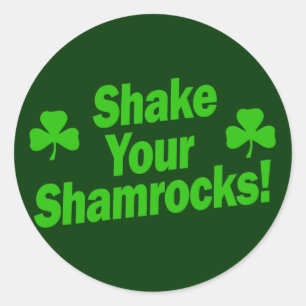 Sticker Rond Secouez Vos Shamrocks !