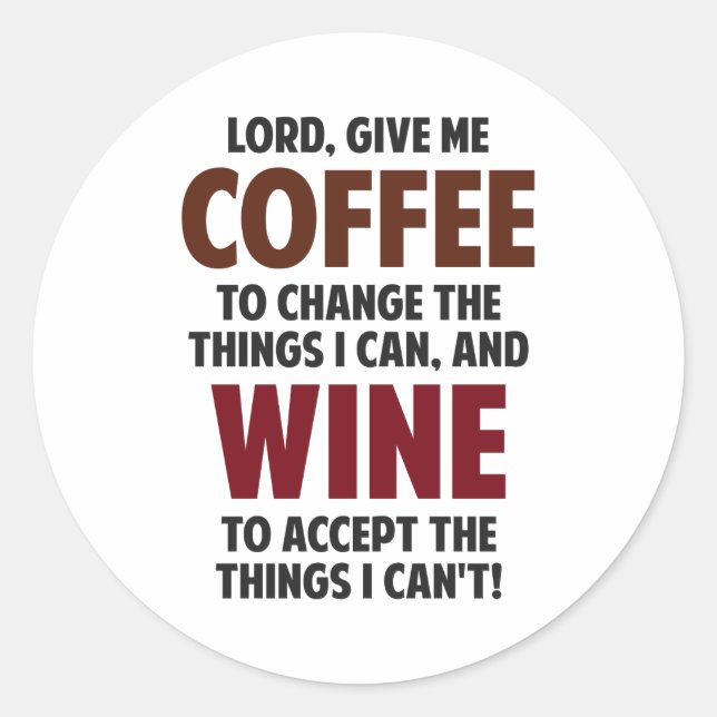 Sticker Rond Seigneur, Donne-Moi Du Café Et Du Vin (Devant)