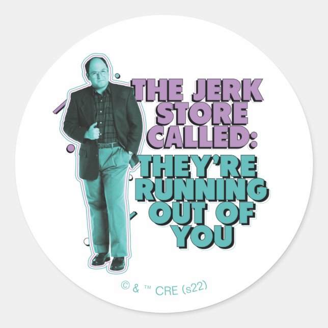 Sticker Rond Seinfeld | George Costanza "The Jerk Store Called" (Devant)