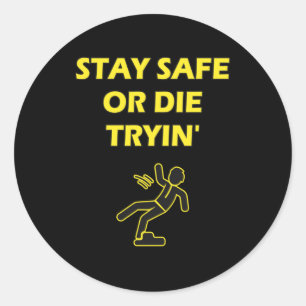 Sticker Rond Séjournez en sécurité ou découvrez l'Humour de tra