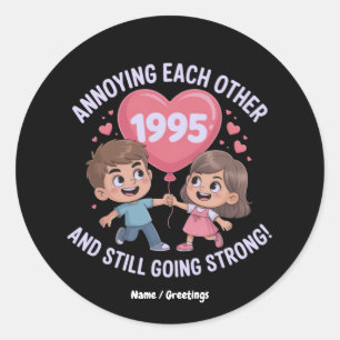 Sticker Rond S'embêter Depuis 1995 Anniversaire Mariage