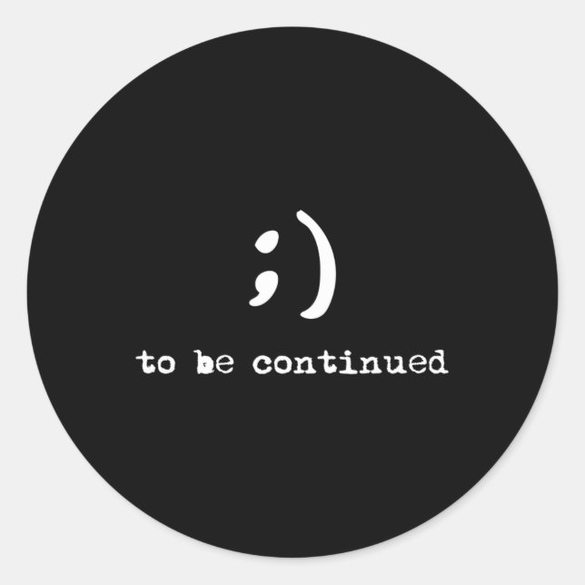 Sticker Rond Semicolon À Continuer La Sensibilisation Au Suicid (Devant)