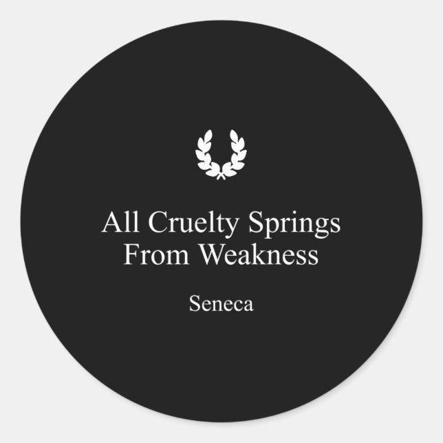 Sticker Rond Seneca Stoicism Cite Toutes Les Sources De Cruauté (Devant)