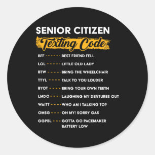 Sticker Rond Seniors &# s Code de Textes Drôle Vieux gens