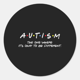 Sticker Rond Sensibilisation à l'autisme - Celui où il est acce