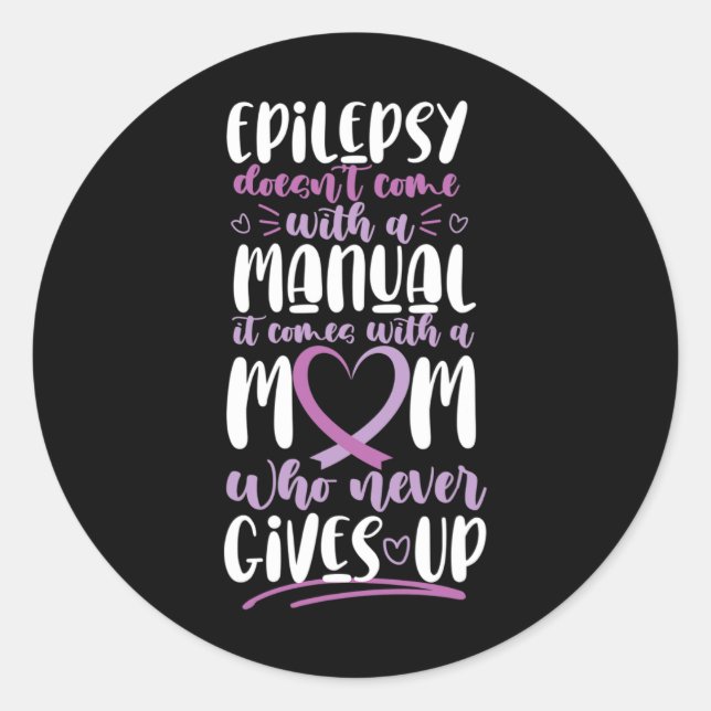 Sticker Rond Sensibilisation à l'épilepsie Maman ne vient pas a (Devant)