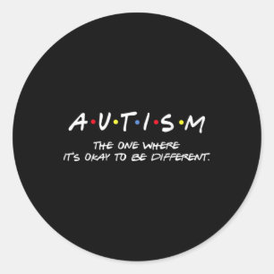 Sticker Rond Sensibilisation sur l'autisme Celui où ça va d'êtr