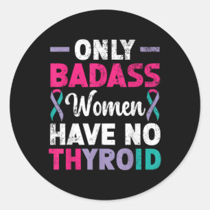 Sticker Rond Seules Les Mauvaises Femmes N'Ont Aucune Sensibili