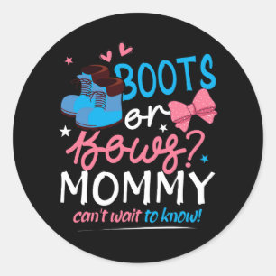 Sticker Rond Sexe Révéler Boots Bows Maman Cant Attendre À Conn