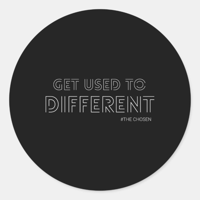 Sticker Rond S'Habituer Aux Différents Texte Choisi Distressé (Devant)
