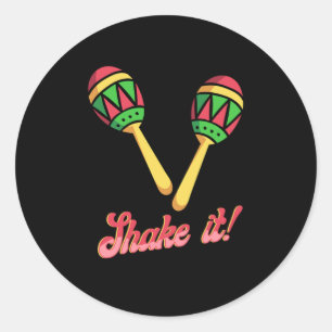 Sticker Rond Shake It Mexicain Maracas Sombrero Maraca Cadeau