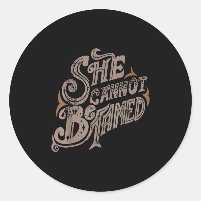 Sticker Rond She Can Not Be Tamed Vector Retro Style Design  (Devant)