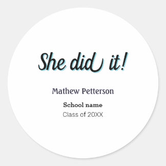 Sticker Rond She did it simple black classy modern graduation