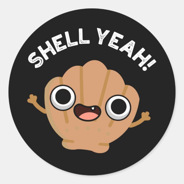 Sticker Rond Shell Ouais Funny Seashell Pun Dark BG (Devant)