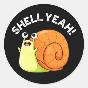Sticker Rond Shell Ouais Funny Snail Pun Dark BG