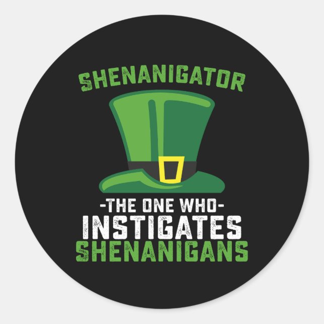 Sticker Rond Shenanigator Celui Qui Instine Les Shenanigans (Devant)