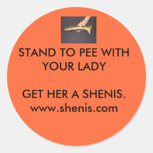 Sticker Rond Shenis, RESTEZ À PEE AVEC VOTRE DAME, OBTENEZ-LA..