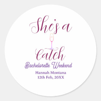 Sticker Rond She's a catch champagne bottle bachelorette weeken