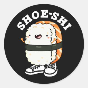 Sticker Rond Shoe-shi Funny Sushi Pun Dark BG