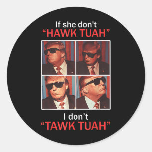 Sticker Rond Si Elle N'Est Pas Foutaise Tuah Je Ne Suis Pas Tru