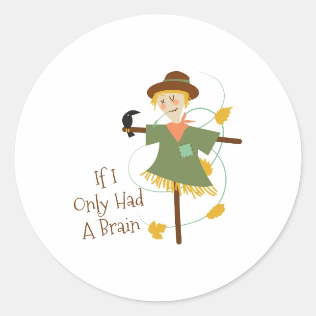 Sticker Rond Si Je N'Avais Qu'Un Cerveau (Devant)