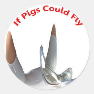 Sticker Rond Si les porcs pouvaient voler