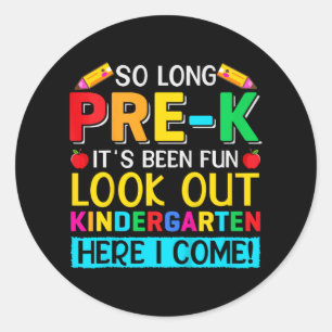 Sticker Rond Si longtemps Pré K maternelle ici Graduate Dernier