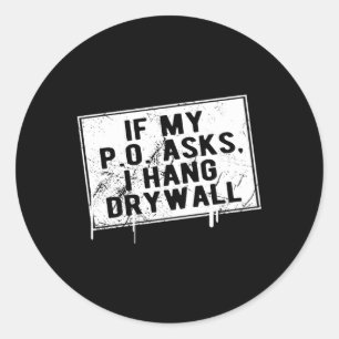 Sticker Rond Si Mon P O me demande de pendre Drywall Hilarious