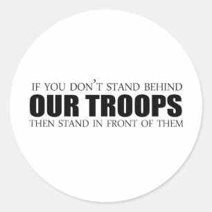 Sticker Rond Si tu ne supportes pas nos troupes