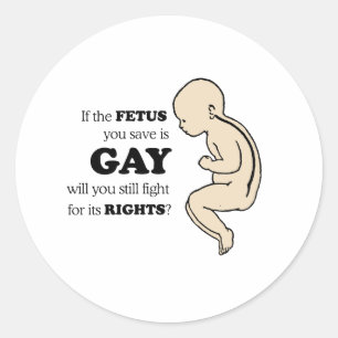 STICKER ROND SI VOTRE FŒTUS EST GAY