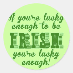 Sticker Rond Si vous avez la chance d'être irlandais