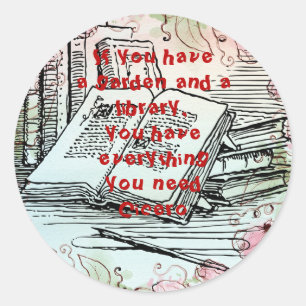 Sticker Rond Si vous avez un jardin et une bibliothèque