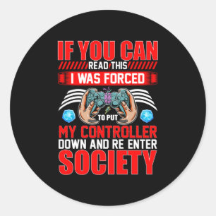 Sticker Rond Si Vous Pouvez Lire Cela J'Ai Été Forcé Mon Contrô