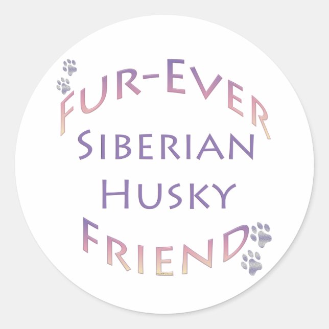 Sticker Rond Sibérien Husky Furever Friend (Devant)