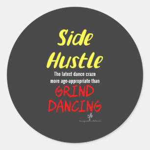 Sticker Rond Side Hustle vs Grind Dancing Neon Yellow Text Sm.