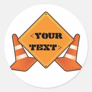 STICKER ROND SIGNE ROUTIER DE CONSTRUCTION PERSONNALISABLE,<YOU