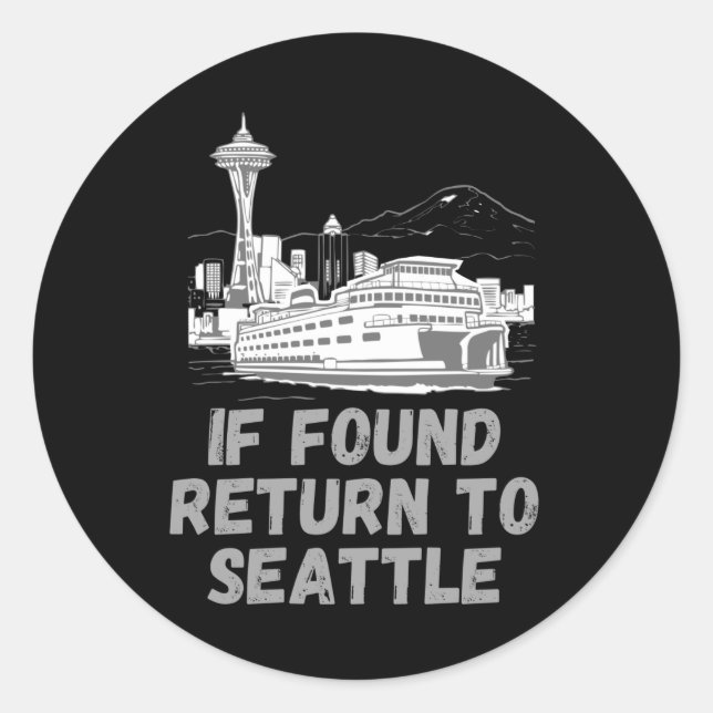 Sticker Rond S'Il Est Trouvé Retour À Seattle - Washington Prid (Devant)