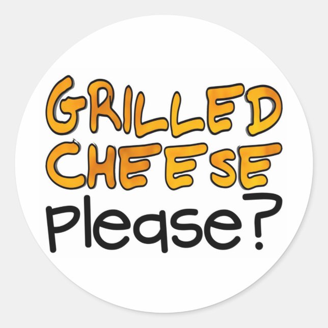 Sticker Rond S'il vous plaît un grilled cheese ? (Devant)