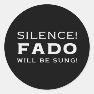 Sticker Rond Silence ! Fado sera chanté !