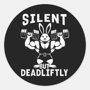 Sticker Rond Silencieux, mais mortel, lapin Drôle haltérophile