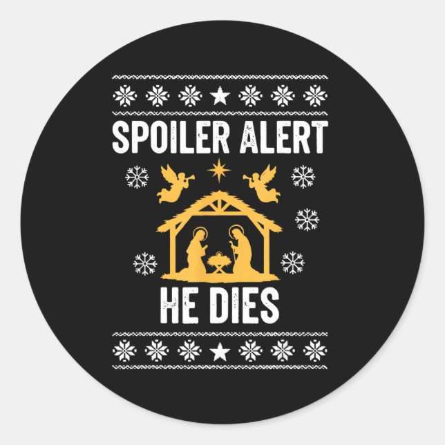 Sticker Rond Siler Alert He Dies Funny Christian  (Devant)