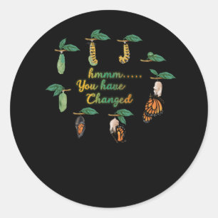 Sticker Rond Silly Caterpillar Monarch Papillon Humour Vous Ave