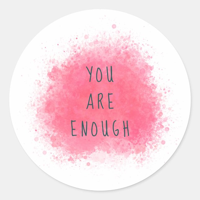 Sticker Rond Simple Inspiration Vous Êtes Assez Citation D'Affi (Devant)