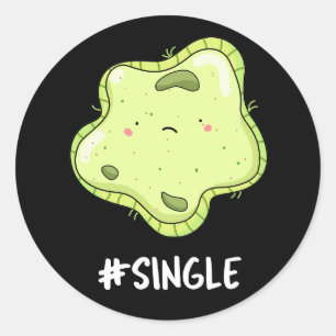Sticker Rond #Single Funny Solo Cell Biology Pun Dark BG